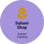Business logo of Suhani shop