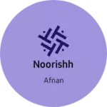 Business logo of Noorishh