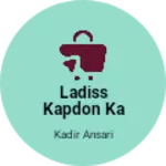 Business logo of Ladiss kapdon ka kam