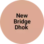 Business logo of New bridge dhok