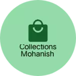 Business logo of Collections mohanish