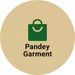 Business logo of Pandey garment