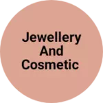 Business logo of Jewellery and cosmetic