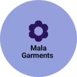 Business logo of Mala garments