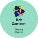 Business logo of Bch canteen