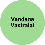Business logo of vandana vastralai