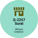 Business logo of Q-2257 surat textile market surat