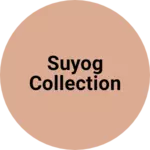 Business logo of Suyog Collection