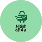 Business logo of Nitish रेडीमेड