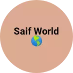 Business logo of Saif world 🌎