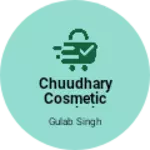Business logo of Chuudhary cosmetic & clath house