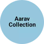 Business logo of Aarav collection