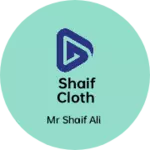 Business logo of Shaif cloth House