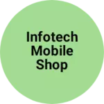 Business logo of Infotech mobile shop