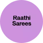 Business logo of Raathi sarees