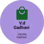 Business logo of V.d gadhavi
