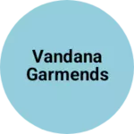 Business logo of Vandana Garmends