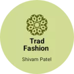 Business logo of Trad Fashion