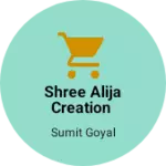 Business logo of Shree Alija Creation