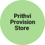 Business logo of Prithvi provision store