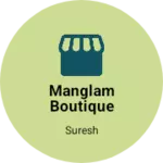 Business logo of Manglam boutique