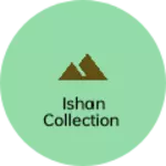 Business logo of Ishan collection