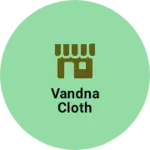 Business logo of Vandna cloth