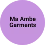 Business logo of Ma ambe garments