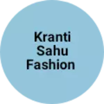 Business logo of Kranti sahu fashion
