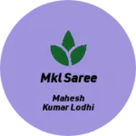 Business logo of MKL Saree