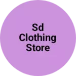Business logo of SD clothing Store