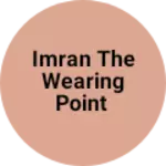 Business logo of Imran the wearing point