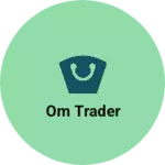 Business logo of Om trader
