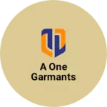 Business logo of A one Garmants