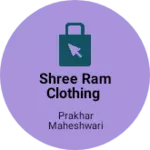 Business logo of Shree ram clothing