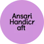 Business logo of Ansari handicraft