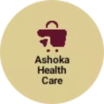 Business logo of Ashoka Health care