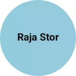 Business logo of Raja stor