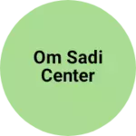 Business logo of Om Sadi Center