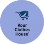 Business logo of Kour Clothes House'