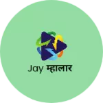 Business logo of Jay म्हालार