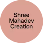 Business logo of Shree Mahadev creation Garment manufacturers