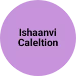 Business logo of Ishaanvi caleltion