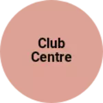Business logo of Club centre