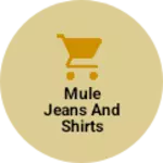 Business logo of Mule jeans and shirts