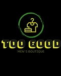 Business logo of Too Good men's boutique