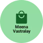 Business logo of Meena vastralay