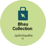 Business logo of Bhau collection