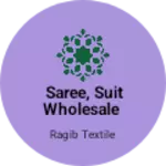 Business logo of Saree, suit wholesale