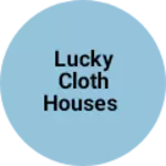 Business logo of Lucky cloth houses